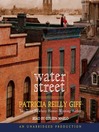 Water Street By Patricia Reilly Giff